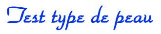 Test Type de Peau